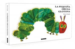 PEQUEÑA ORUGA GLOTONA, LA (COLECCIÓN ERIC CARLE) | 9788448871512 | CARLE, ERIC