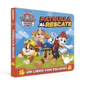 PATRULLA AL RESCATE (PAW PATROL | PATRULLA CANINA. LIBRO DE CARTÓN CON SOLAPAS) | 9788448871260 | NICKELODEON