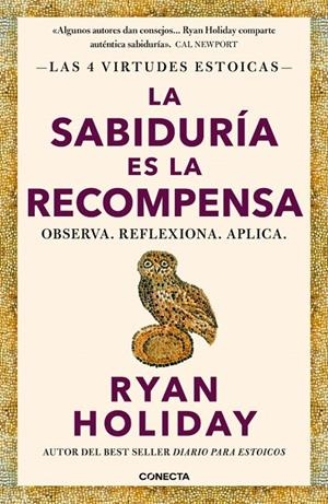 SABIDURÍA ES LA RECOMPENSA, LA (LAS 4 VIRTUDES ESTOICAS 4) | 9788418053733 | HOLIDAY, RYAN