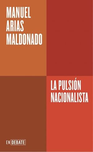 PULSIÓN NACIONALISTA, LA | 9788410433717 | ARIAS MALDONADO, MANUEL