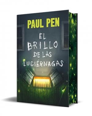 BRILLO DE LAS LUCIÉRNAGAS, EL (EDICIÓN ESPECIAL LIMITADA) | 9788466387897 | PEN, PAUL