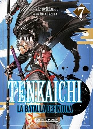 TENKAICHI : LA BATALLA DEFINITIVA 07 | 9788419819895 | AZUMA, KYÔTARÔ/NAKAMARU, YOSUKE