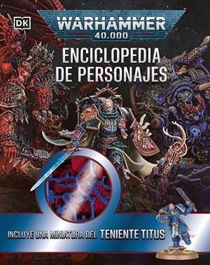 WARHAMMER 40.000. ENCICLOPEDIA DE PERSONAJES | 9780241794302 | DK
