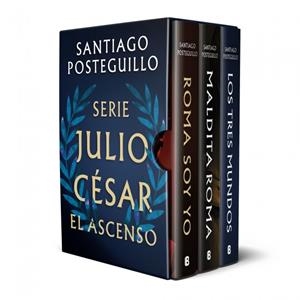 SERIE JULIO CÉSAR : EL ASCENSO (EDICIÓN ESTUCHE : ROMA SOY YO | MALDITA ROMA | LOS TRES MUNDOS) | 9788466680349 | POSTEGUILLO, SANTIAGO