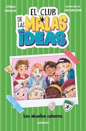 CLUB DE LAS MALAS IDEAS 03, EL. LOS ABUELOS CAÑEROS | 9788427251762 | BURGALETA, ESTÍBALIZ