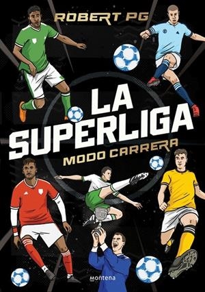 SUPERLIGA, LA. MODO CARRERA | 9788410298262 | ROBERT PG
