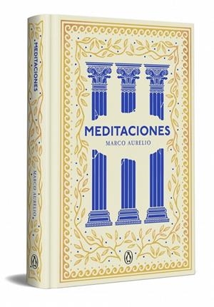 MEDITACIONES (EDICIÓN ESPECIAL EN TAPA DURA) | 9788491057826 | MARCO AURELIO