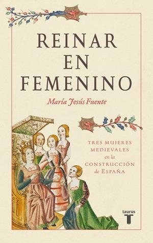 REINAR EN FEMENINO | 9788430627530 | FUENTE PÉREZ, MARÍA JESÚS