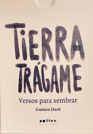TIERRA TRÁGAME CAJITA DE VERSOS PARA SEMBRAR | 9788410255265 | DUCH GUILLOT, GUSTAVO
