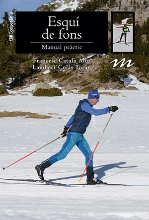ESQUÍ DE FONS | 9788413565224 | CATALÀ ALÒS, FRANCESC / COLÁS TORÁN, LAMBERT