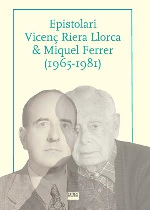 EPISTOLARI VICENÇ RIERA LLORCA & MIQUEL FERRER (1965-1981) | 9788491913825 | FERRER COSTA, JOSEP / PUJADAS I MARQUÈS, JOAN