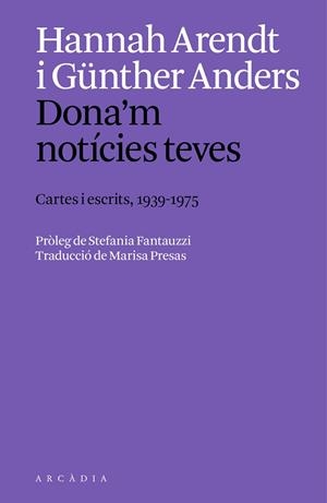 DONA'M NOTÍCIES TEVES | 9788412999754 | ARENDT, HANNAH