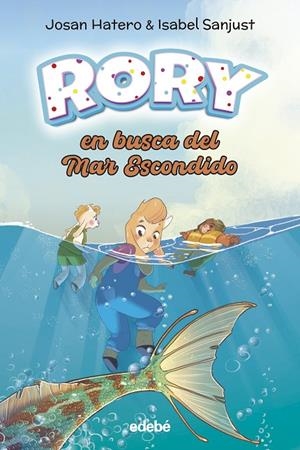 RORY 02. RORY EN BUSCA DEL MAR ESCONDIDO | 9788468375496 | HATERO, JOSAN