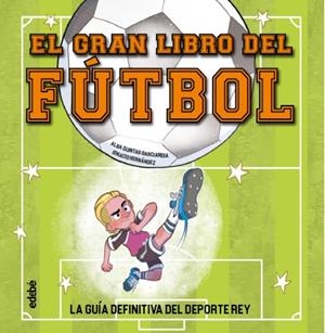 GRAN LIBRO DEL FÚTBOL, EL | 9788468376615 | QUINTAS, ALBA