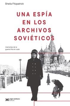 ESPÍA EN LOS ARCHIVOS SOVIETICOS, UNA | 9788432321740 | FITZPATRICK, SHEILA