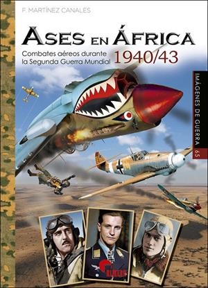 ASES EN ÁFRICA 1940/43 | 9788412873283 | MARTÍNEZ, FRANCISCO