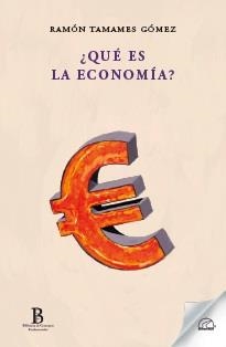 QUÉ ES LA ECONOMÍA? | 9788412687163 | TAMAMES GÓMEZ, RAMÓN