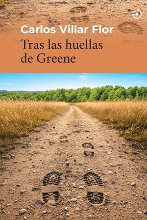 TRAS LAS HUELLAS DE GREENE | 9788419964427 | VILLAR FLOR, CARLOS