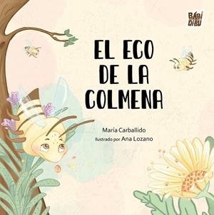 ECO DE LA COLMENA, EL | 9788417679705 | CARBALLIDO, MARIA
