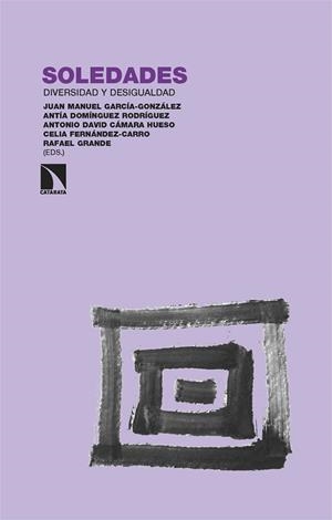 SOLEDADES | 9788410674745 | GARCÍA-GONZÁLEZ, JUAN MANUEL/DOMÍNGUEZ FERNÁNDEZ, ANTÍA/CÁMARA HUESO, ANTONIO DAVID/FERNÁNDEZ-CARRO,
