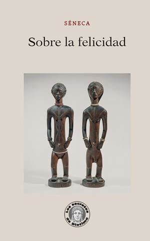 SOBRE LA FELICIDAD | 9788419782472 | SÉNECA, LUCIO ANNEO