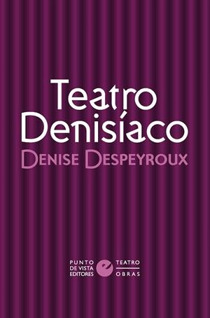 TEATRO DENISÍACO | 9791387624224 | DESPEYROUX, DENISE