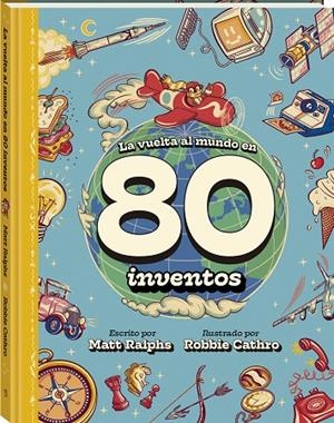 VUELTA AL MUNDO EN 80 INVENTOS, LA | 9788419913159 | RALPHS, MATT