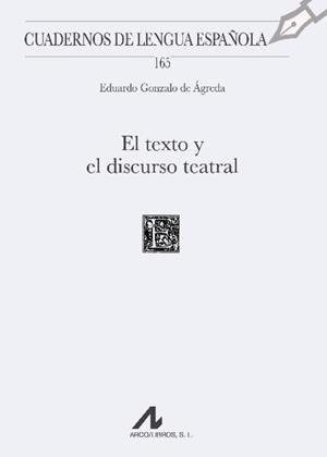 TEXTO Y EL DISCURSO TEATRAL, EL | 9788471339645 | GONZALO DE AGREDA, EDUARDO