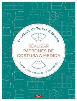 REALIZAR PATRONES DE COSTURA A MEDIDA | 9788498748031 | GILEWSKA, TERESA