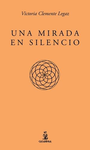 MIRADA EN SILENCIO, UNA | 9791387753504 | CLEMENTE LEGAZ, VICTORIA