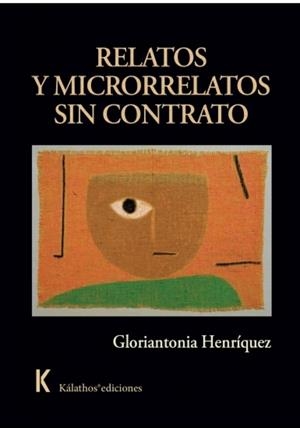 RELATOS Y MICRORRELATOS SIN CONTRATO | 9791399093544 | HENRIQUEZ, GLORIANTONIA