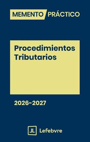 MEMENTO PRACTICO PROCEDIMIENTOS TRIBUTARIOS 2026 - 2027 | 9791387732646 | LEFEBVRE