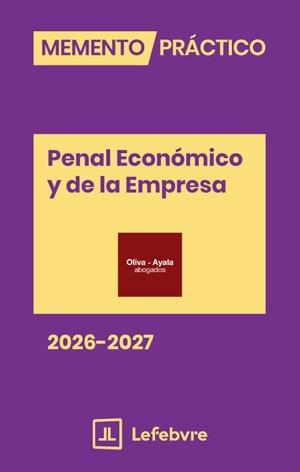 MEMENTO PRÁCTICO PENAL Y ECONÓMICO DE LA EMPRESA 2026-2027 | 9791387732547 | LEFEBVRE-EL DERECHO