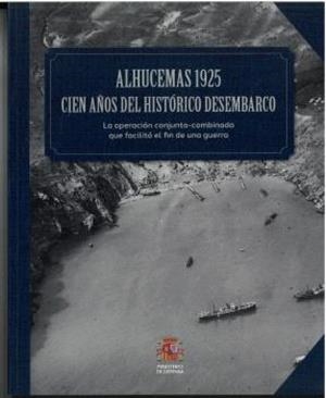 ALHUCEMAS 1925. CIEN ANOS DEL HISTORICO DESEMBARCO | 9788490919996
