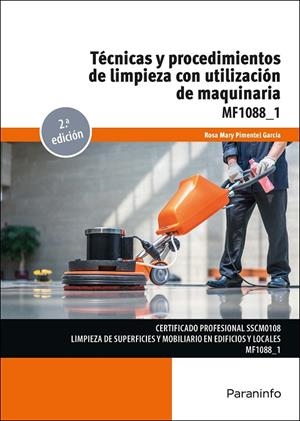 TÉCNICAS Y PROCEDIMIENTOS DE LIMPIEZA CON UTILIZACIÓN DE MAQUINARIA | 9788428371988 | PIMENTEL GARCIA, ROSA MARY