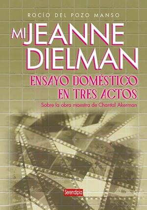 MI JEANNE DIELMAN. ENSAYO DOMÉSTICO EN TRES ACTOS | 9791387661175 | DEL POZO MANSO, ROCIO