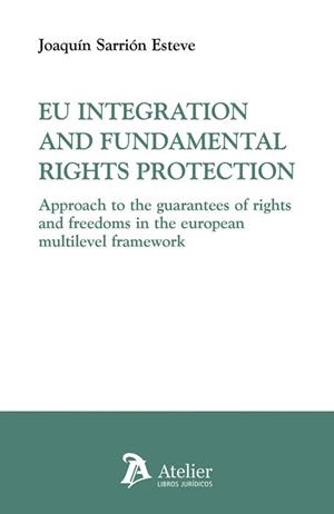 EU INTEGRATION AND FUNDAMENTAL RIGHTS PROTECTION | 9791387867805 | SARRION ESTEVE, JOAQUIN