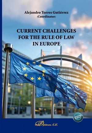 CURRENT CHALLENGES FOR THE RULE OF LAW IN EUROPE | 9791370066758 | TORRES GUTIERREZ, ALEJANDRO