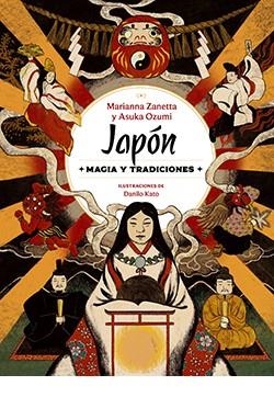 JAPÓN. MAGIA Y TRADICIONES | 9791387708085 | ZANETTA, MRIANNA / OZUMI, ASUK