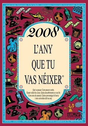 2008 : L'ANY QUE TU VAS NÉIXER | 9788415003342 | COLLADO BASCOMPTE, ROSA
