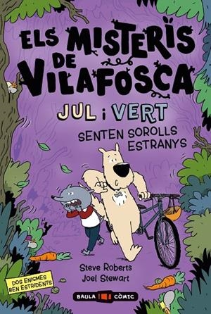 MISTERIS DE VILAFOSCA 03, ELS : JUL I VERT SENTEN SOROLLS ESTRANYS | 9788447954537 | ROBERTS, STEVE / STEWART, JOEL