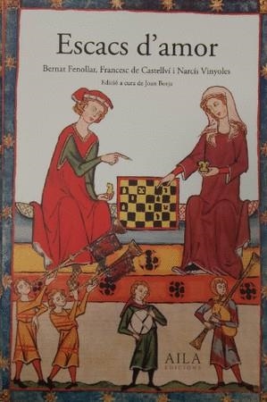 ESCACS D'AMOR | 9788412942309 | FENOLLAR, BERNAT / DE CASTELLVÍ, FRANCESC / VINYOLES, NARCÍS