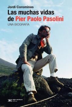 MUCHAS VIDAS DE PIER PAOLO PASOLINI, LAS | 9788432321269 | COROMINAS, JORDI