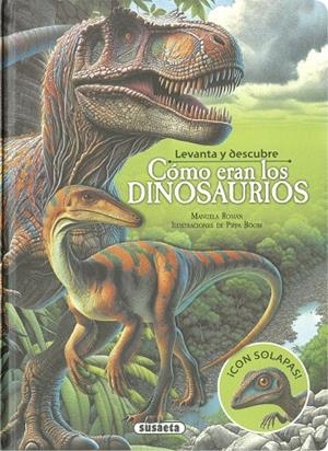LEVANTA Y DESCUBRE COMO ERAN LOS DINOSAURIOS | 9788410841925 | ROMAN, MANUELA