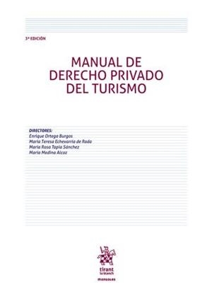 MANUAL DE DERECHO PRIVADO DEL TURISMO | 9791370107284 | ORTEGA BURGOS, ENRIQUE / ECHEVARRÍA, MARÍA TERESA