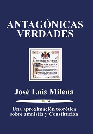 ANTAGÓNICAS VERDADES | 9788468590127 | MILENA, JOSE LUIS
