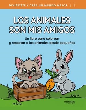 ANIMALES SON MIS AMIGOS, LOS | 9788419405470 | USHUAIA STUDIO