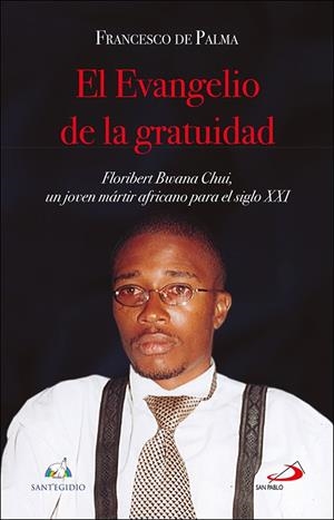 EVANGELIO DE LA GRATUIDAD, EL | 9788428574242 | DE PALMA, FRANCESCO