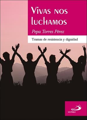 VIVAS NOS LUCHAMOS | 9788428574204 | TORRES PEREZ, PEPA