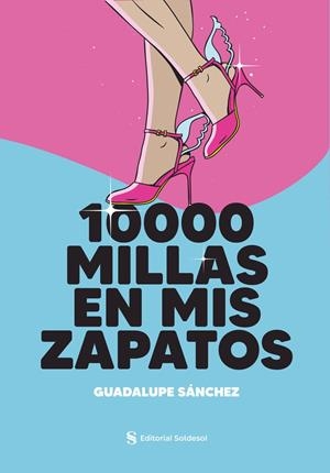 10000 MILLAS EN MIS ZAPATOS | 9791387660123 | SANCHEZ, GUADALUPE